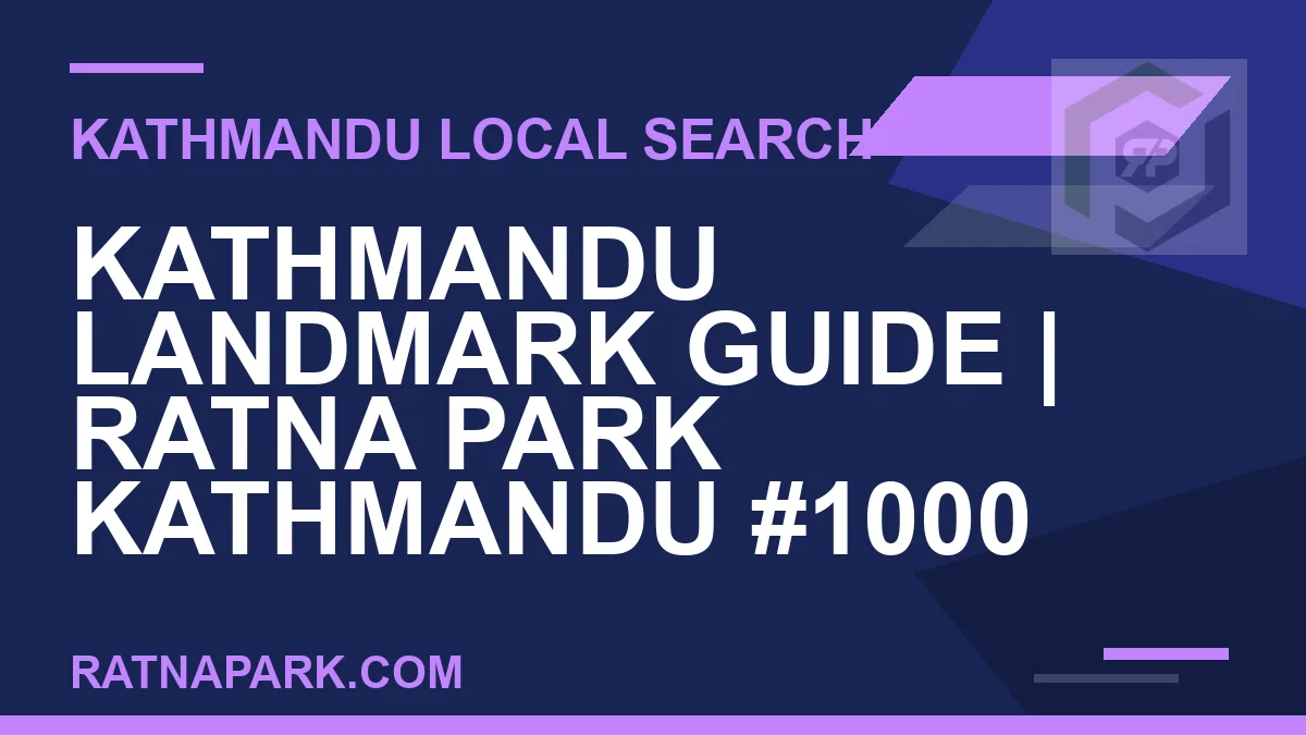 Ratna Park Nepal - Kathmandu Landmark Guide | Ratna Park Kathmandu #1000 | RATNAPARK