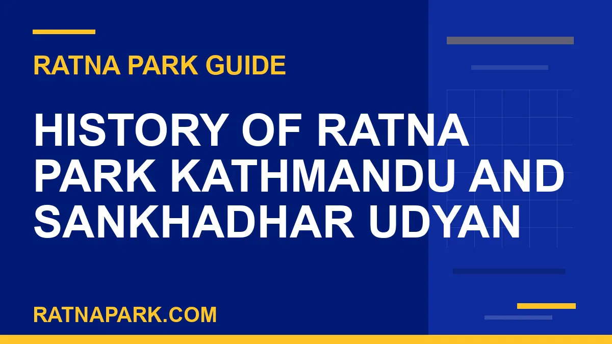 history of Ratna Park - History of Ratna Park Kathmandu and Sankhadhar Udyan | RATNAPARK