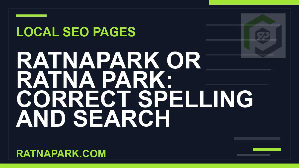 Ratnapark - Ratnapark or Ratna Park: Correct Spelling and Search Meaning | RATNAPARK
