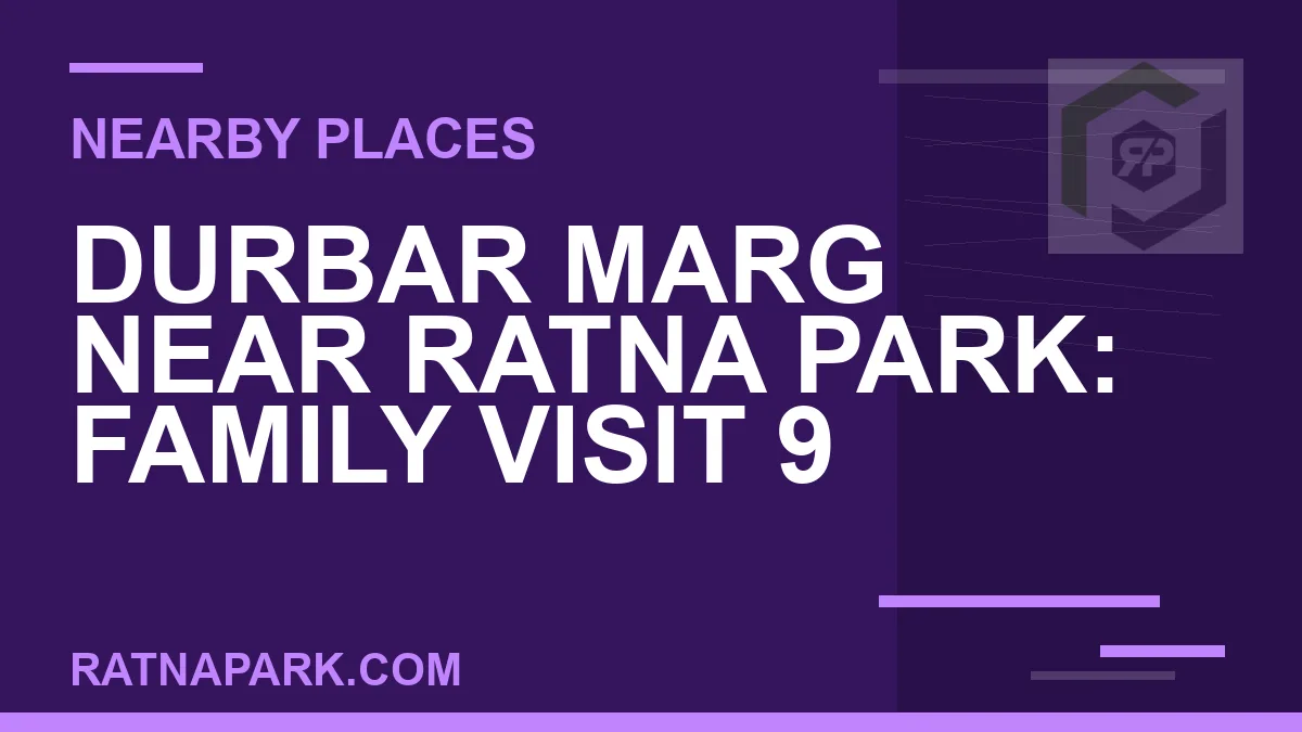 Durbar Marg near Ratna Park - Durbar Marg Near Ratna Park: Family visit 9 | RATNAPARK