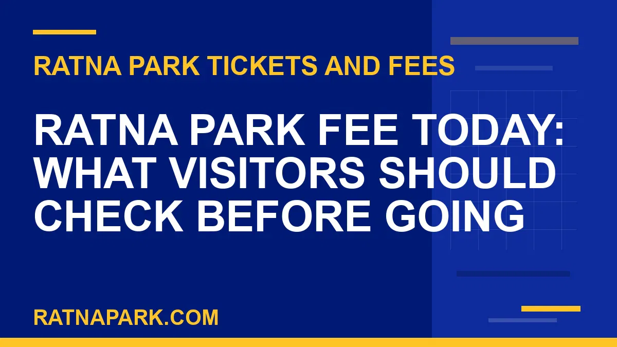 ratna park fee - Ratna Park Fee Today: What Visitors Should Check Before Going | RATNAPARK