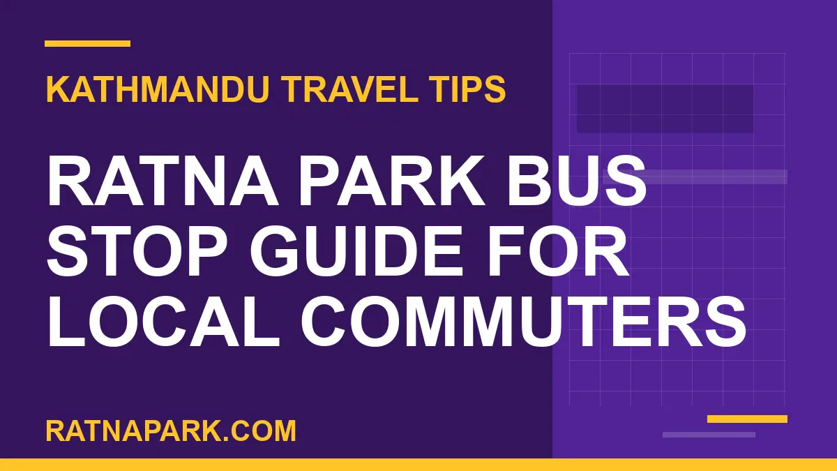 ratna park bus stop - Ratna Park Bus Stop Guide for Local Commuters | RATNAPARK