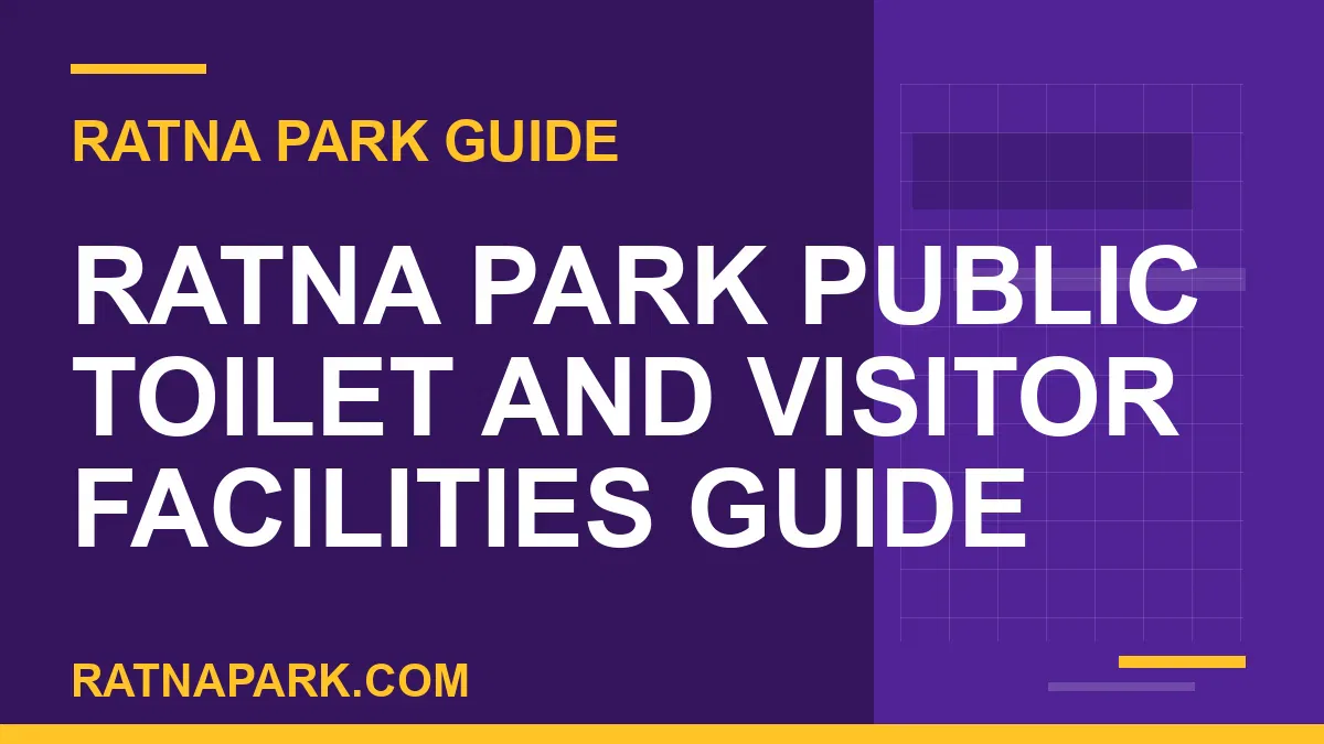 ratna park facilities - Ratna Park Public Toilet and Visitor Facilities Guide | RATNAPARK
