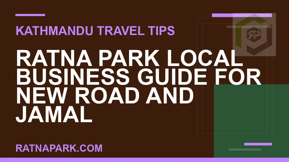 ratna park local business - Ratna Park Local Business Guide for New Road and Jamal | RATNAPARK