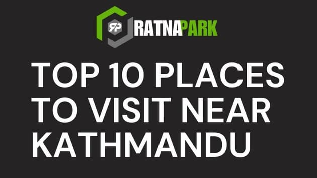 Top 10 Places to Visit Near Kathmandu: A Local's Guide to Nepal's Hidden Gems Top 10 Places to Visit Near Kathmandu: A Local's Guide to Nepal's Hidden Gems